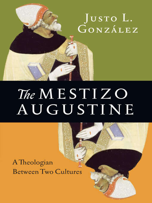 Title details for The Mestizo Augustine by Justo L. González - Wait list